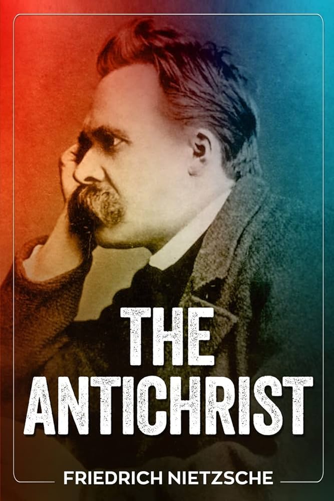 The Antichrist | Friedrich Nietzsche