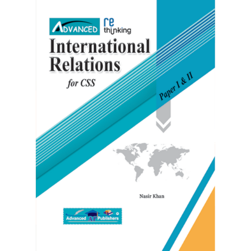 Rethinking International Relations For CSS (Paper 1 & 2) | Nasir Khan
