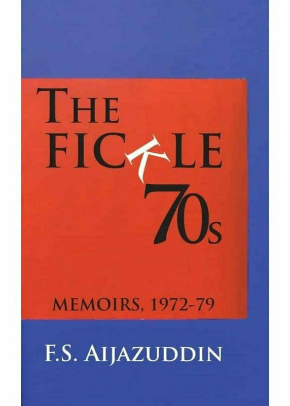 The Fickle 70S By F. S. Aijazuddin