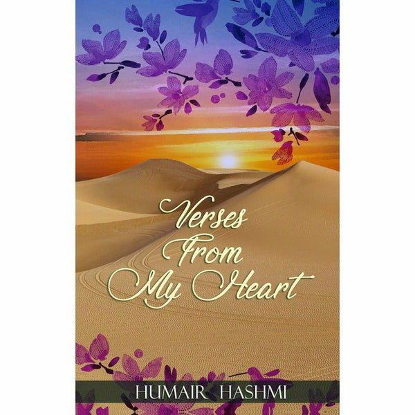 Verses from my Heart By Humair Hashmi
