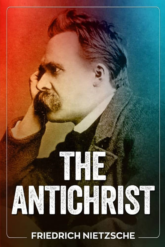 The Antichrist  | Friedrich Nietzsche