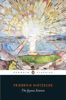 The Joyous Science | Friedrich Nietzsche