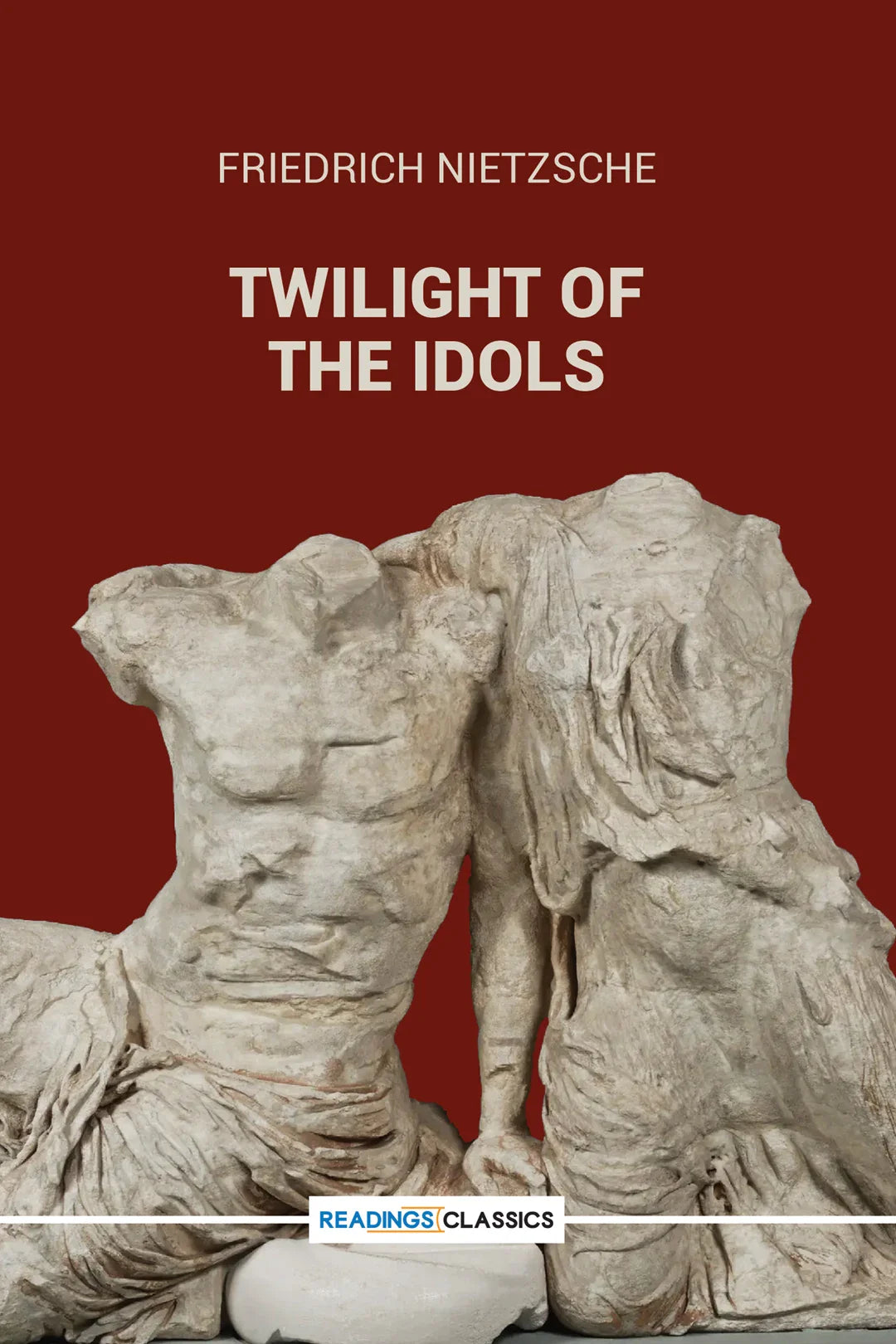 Twilight Of The Idols | Friedrich Nietzsche