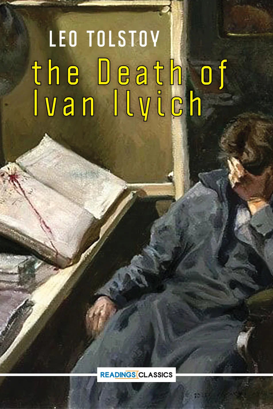 The Death Of Ivan Ilyich by Leo Tolstoy