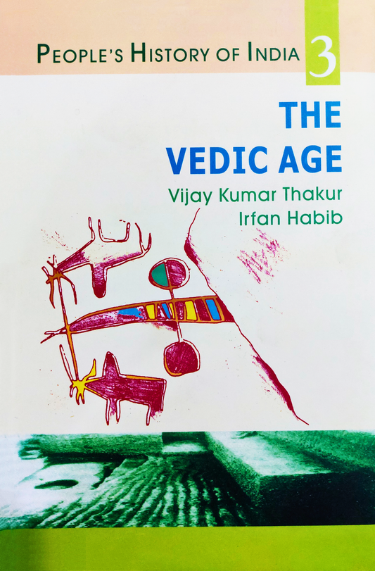A People's History of India 3: COMPLETE SET / The Vedic Age | Irfan Habib, Vijay Thakur