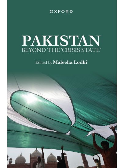 Pakistan: Beyond the Crisis State by Maleeha Lodhi