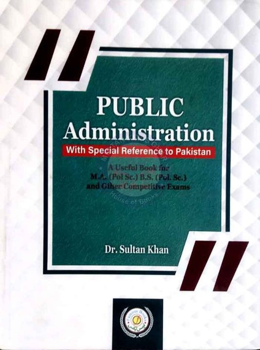 Public Administration by Dr. Sultan Khan