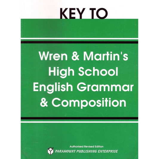 Key Book to Wren and Martin High School English Grammar and Composition